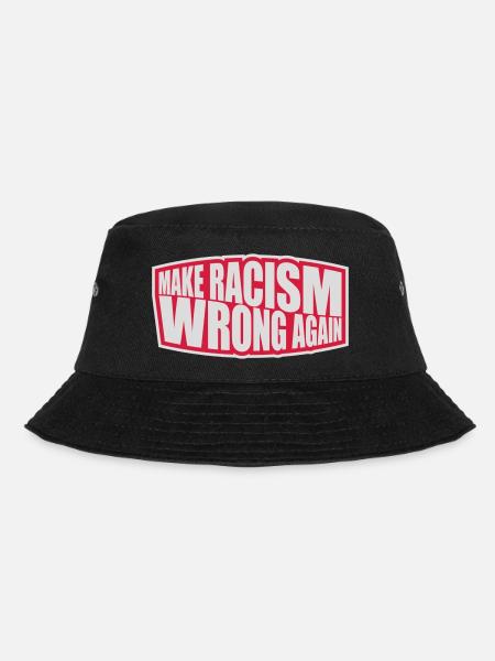 make racism wrong again - Bucket Hat - Schwarz