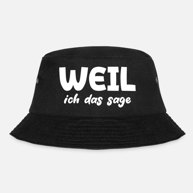 Weil ich das sage - Bucket Hat - Schwarz