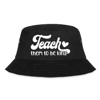 Teach Them To Be Kind Heartfelt Message Design - Bucket Hat - black - Front - Lela (165cm)