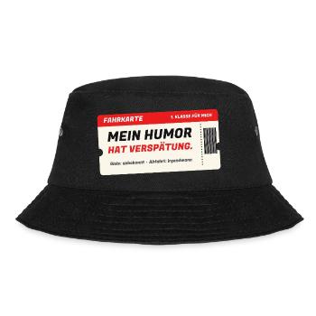 Fahrkarte: Mein Humor hat Verspätung - Bucket Hat - Schwarz - Vorne