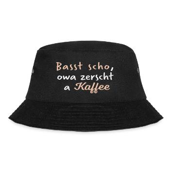 Bast scho owa zerscht a Kaffee - Bucket Hat - Schwarz - Vorne - Lela (165cm)