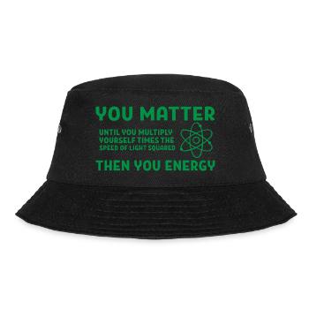 You matter energy Geschenk Spruch Physik Schule - Bucket Hat - Schwarz - Vorne - Lela (165cm)