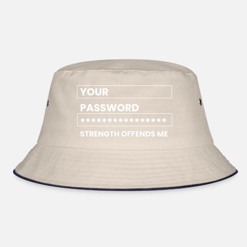 your password strength offends me Design Bucket Hat