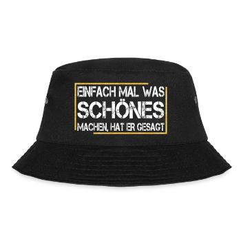 Einfach mal was schönes machen, hat er gesagt - Bucket Hat - Schwarz - Vorne - Lela (165cm)