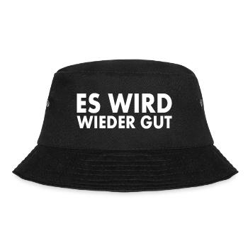 Es wird wieder gut - Bucket Hat - Schwarz - Vorne - Lela (165cm)