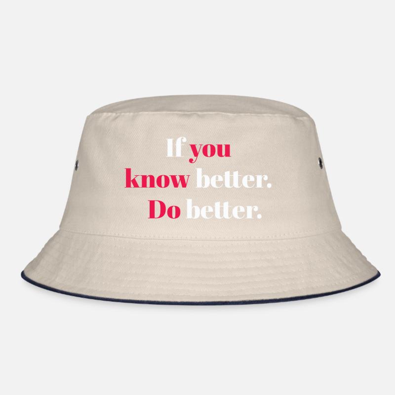 If you know better do better Bucket Hat