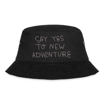say yes to new adventure - Bucket Hat - black - Front - Lela (165cm)