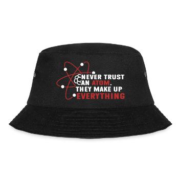 Never trust an atom - they invent everything - Bucket Hat - black - Front - Lela (165cm)