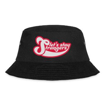 lets stay strangers quote - Bucket Hat - black - Front - Lela (165cm)