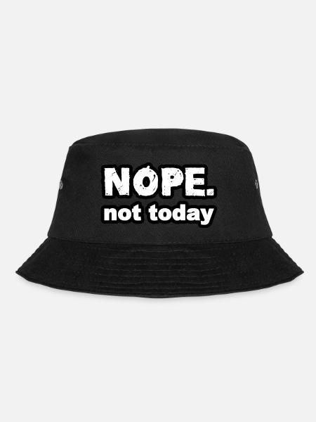 Nope not today - Bucket Hat - Schwarz