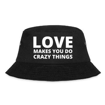 Love Makes You Do Crazy Things - Bucket Hat - black - Front - Lela (165cm)