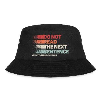 Cooler Spruch: Do Not Read - Lustiges Design - Bucket Hat - Schwarz - Vorne - Lela (165cm)
