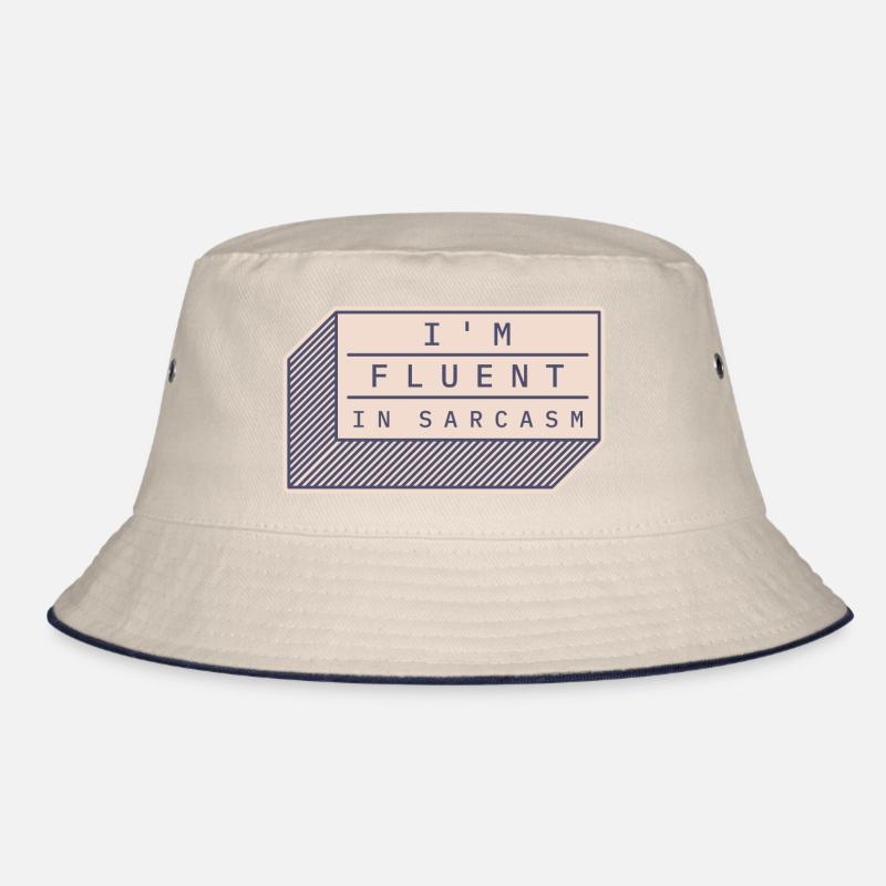 I'm fluent in sarcasm Bucket Hat