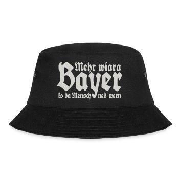 Mehr als ein Bayer kann der Mensch nicht werden - Bucket Hat - Schwarz - Vorne - Lela (165cm)