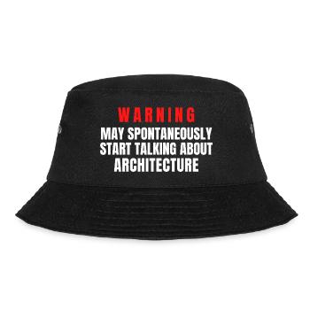 Architect Warning May Spontaneously Start Talk - Bucket Hat - black - Front - Lela (165cm)