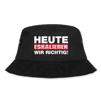 Heute eskalieren wir richtig - Party Spruch - Bucket Hat - Schwarz - Vorne - Lela (165cm)