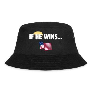 IF HE WINS ... USA ELECTION 2024  - Bucket Hat - black - Front - Lela (165cm)