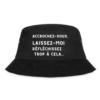 HANG. LET ME THINK TOO MUCH. - Bucket Hat - black - Front - Lela (165cm)