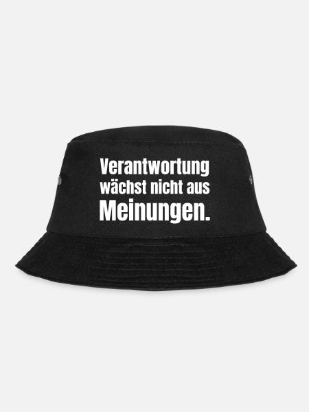 Verantwortung wächst nicht mit Meinungen - Bucket Hat - Schwarz