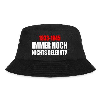 immer noch nichts gelernt 1933 - 1945 - Bucket Hat - Schwarz - Vorne - Lela (165cm)
