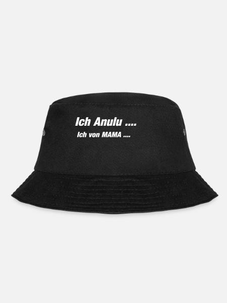 Anulu von Mama Spruch Lustig Geschenkidee - Bucket Hat - Schwarz