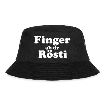 Finger ab dr Rösti – Lustiges Berndeutsch Motiv - Bucket Hat - Schwarz - Vorne - Lela (165cm)