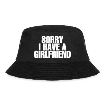 Sorry I Have A Girlfriend - Bucket Hat - black - Front - Lela (165cm)