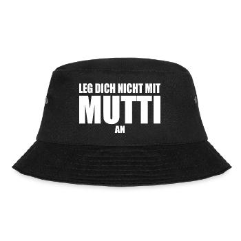 Leg dich nicht mit mutti an - Bucket Hat - Schwarz - Vorne - Lela (165cm)