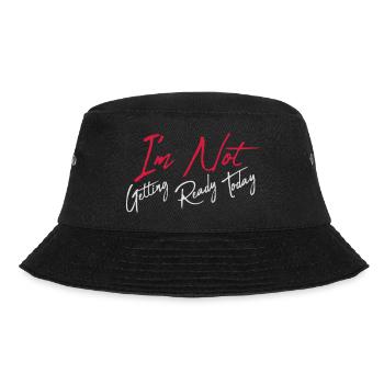not getting ready today - Bucket Hat - Schwarz - Vorne - Lela (165cm)