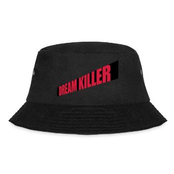 dream killer Pessimisten Zitat - Bucket Hat - Schwarz - Vorne - Lela (165cm)