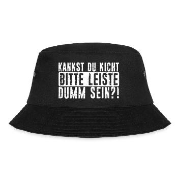 Kannst Du Nicht Bitte Leise Dumm Sein? Sarkasmus N - Bucket Hat - Schwarz - Vorne - Lela (165cm)