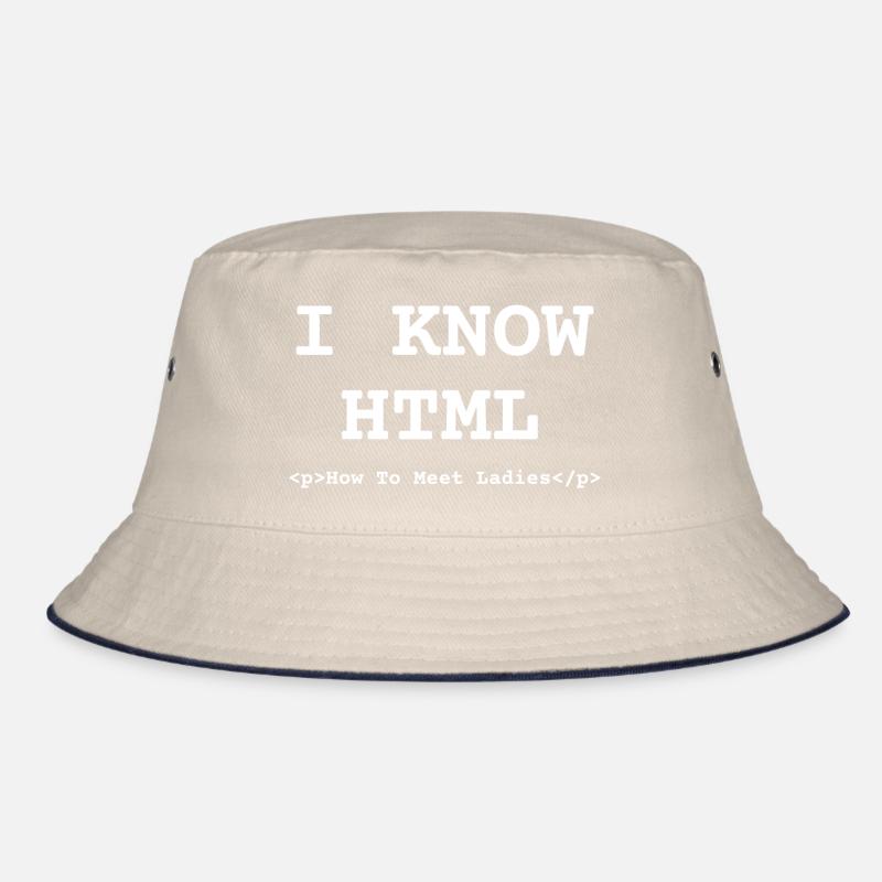 Funny Know HTML How To Meet Ladies Programmer Bucket Hat