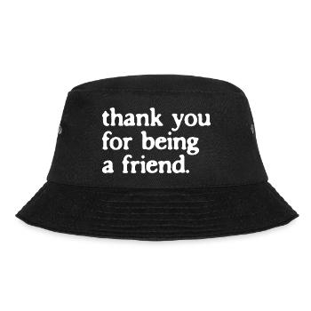 Thank You For Being A Friend Freundschaft Geschenk - Bucket Hat - Schwarz - Vorne - Lela (165cm)