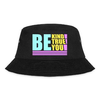 Be Kind Be True Be You Inspirierend Selbstliebe - Bucket Hat - Schwarz - Vorne - Lela (165cm)