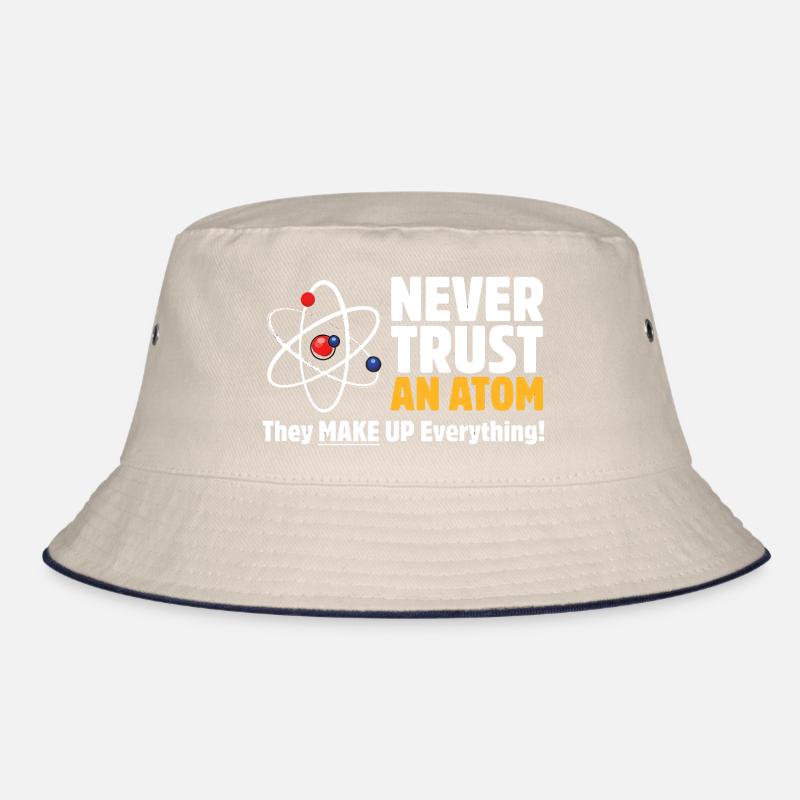 Never Trust an Atom Funny Science Pun Bucket Hat