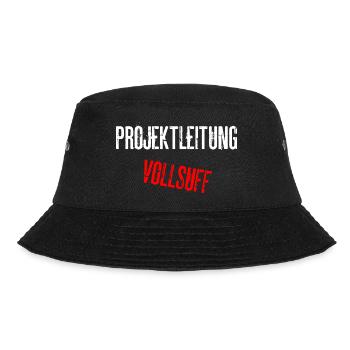 Projektleitung Vollsuff Besaufen Sauftour Partner - Bucket Hat - Schwarz - Vorne - Lela (165cm)
