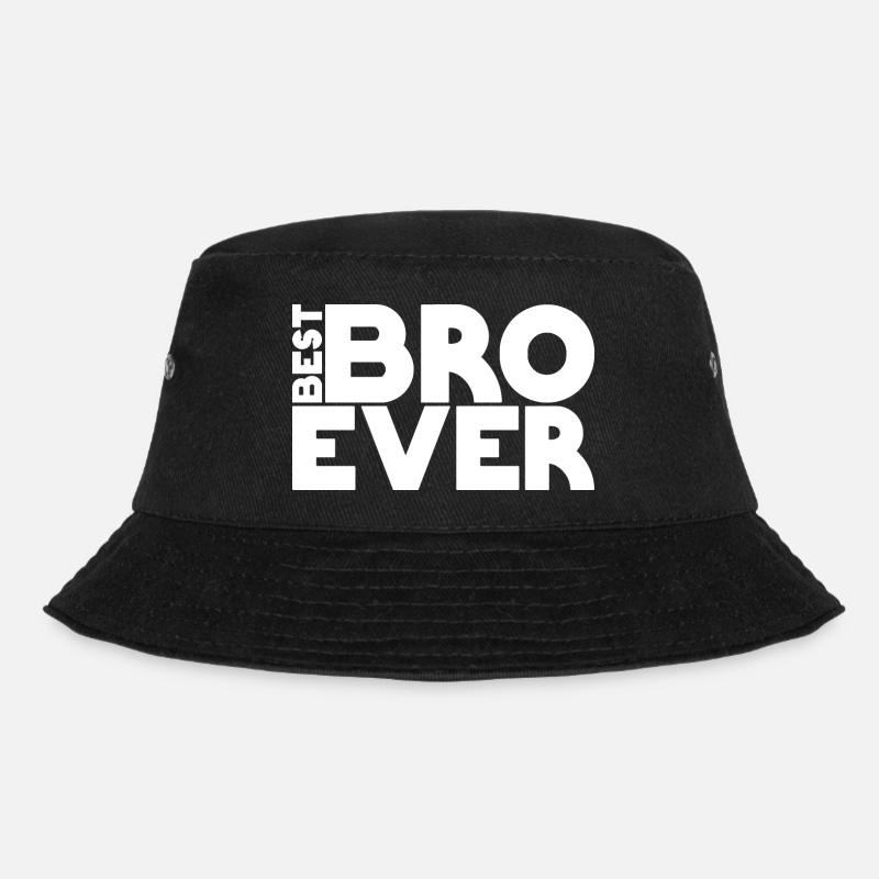 best BRO ever  - Bucket Hat - Schwarz
