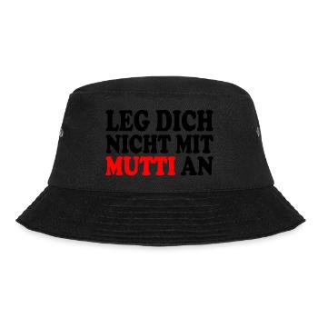 Leg dich nicht mit mutti an - Bucket Hat - Schwarz - Vorne - Lela (165cm)