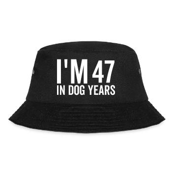 I'm 47 in Dog Years - Bucket Hat - black - Front - Lela (165cm)