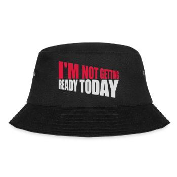 not getting ready today - Bucket Hat - Schwarz - Vorne - Lela (165cm)