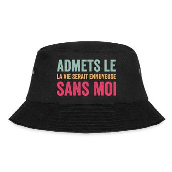 t-shirt quote humor boring life without me - Bucket Hat - black - Front - Lela (165cm)