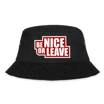 Be Nice Or Leave Funny Statement Attitude Saying - Bucket Hat - black - Front - Lela (165cm)