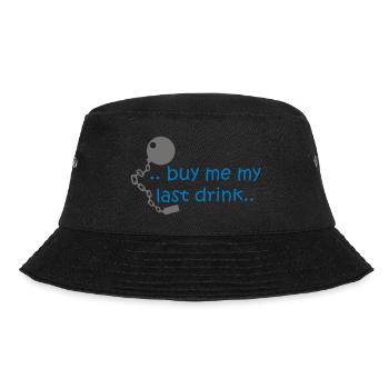 Kaufe mir meine letzten Drink .. - Bucket Hat - Schwarz - Vorne - Lela (165cm)