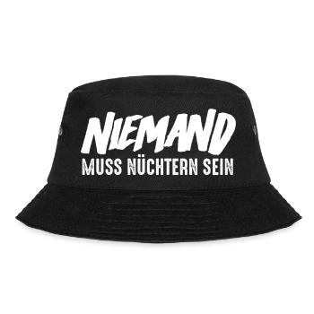 Niemand muss nüchtern sein - Bucket Hat - Schwarz - Vorne - Lela (165cm)