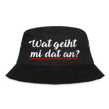 Wat geiht mi dat an? | Plattdeutsch Norden - Bucket Hat - Schwarz - Vorne - Lela (165cm)