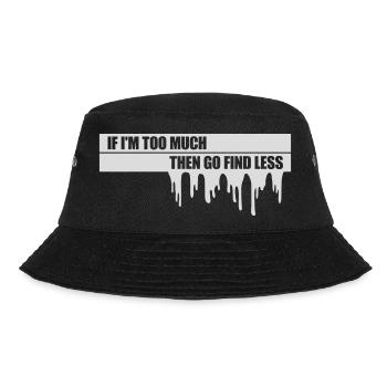 if im too much - Bucket Hat - Schwarz - Vorne - Lela (165cm)