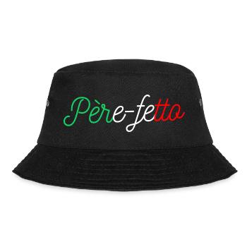 PERE FETTO Geschenkidee Humor Italienischer Papa - Bucket Hat - Schwarz - Vorne - Lela (165cm)
