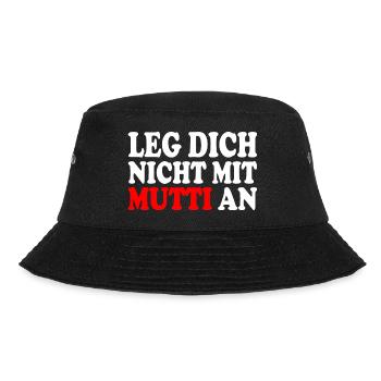 Leg dich nicht mit mutti an - Bucket Hat - Schwarz - Vorne - Lela (165cm)