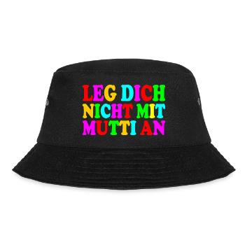 Leg dich nicht mit mutti an - Bucket Hat - Schwarz - Vorne - Lela (165cm)