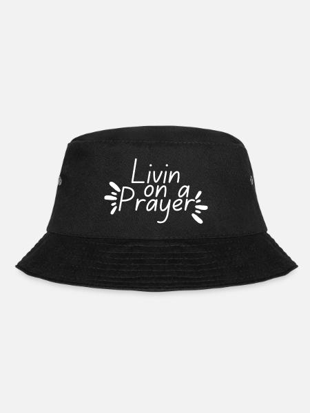 Livin über ein Gebet - Bucket Hat - Schwarz